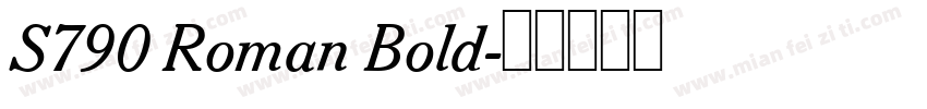 S790 Roman Bold字体转换